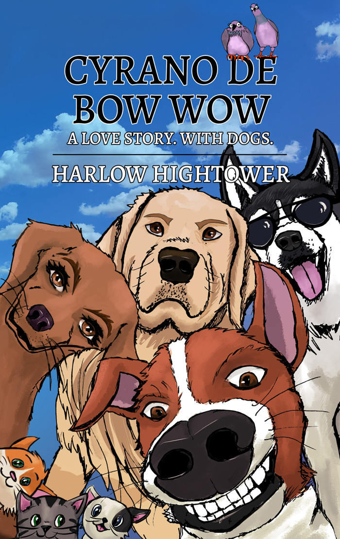 Cyrano De Bow Wow: A Love Story. With Dogs